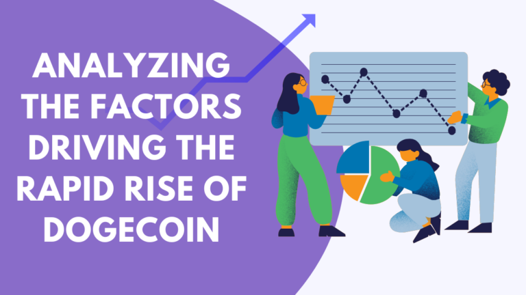 Unraveling the Dogecoin Surge: Analyzing the Factors Driving its Rapid Rise