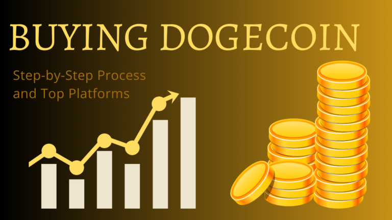 Your Ultimate Guide to Buy Dogecoin: Step-by-Step Process and Top Platforms