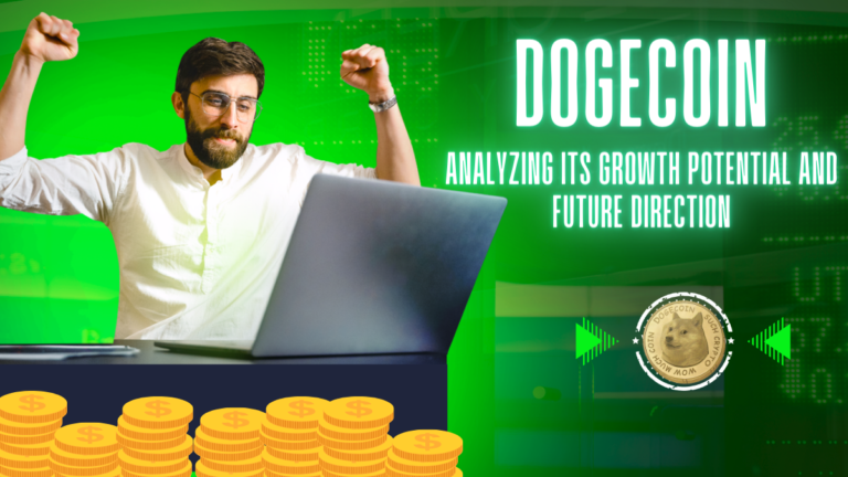 Dogecoin: Analyzing Its Growth Potential and Future Direction