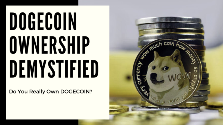 Dogecoin Ownership Demystified: Do You Really Own DOGECOIN?