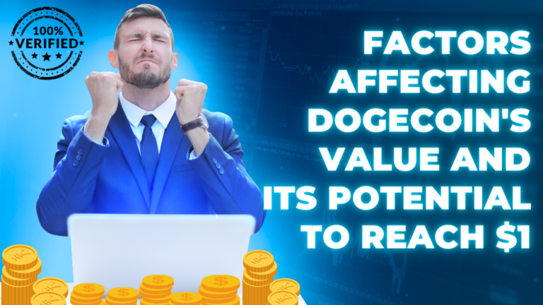 Unraveling the Factors Affecting Dogecoin’s Value and Its Potential to Reach $1